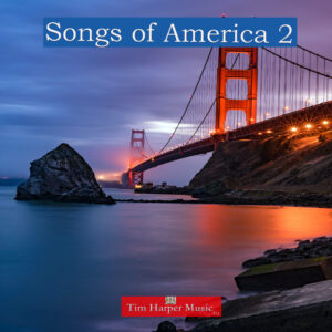 Tim Harper Music Songs of America 2